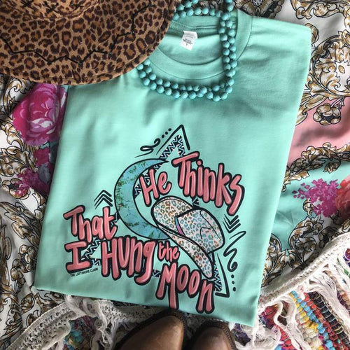 He Thinks That I Hung The Moon Tee~ Two Colors *Online Exclusive*