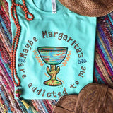Maybe Margaritas Are Addicted to Me Tee *Online Exclusive*